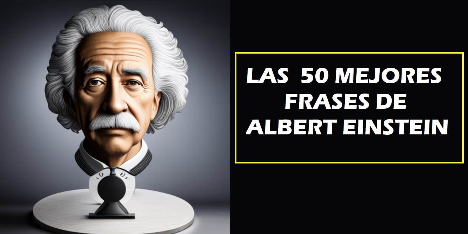 Las 85 Mejores Frases De Albert Einstein 7530